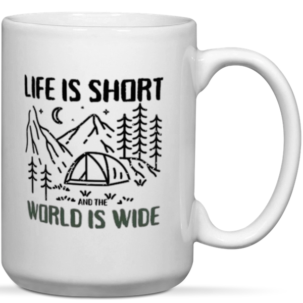 Life Is Short And The World Is Wide Adventure Camping Gift Mug