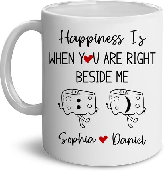 Happiness is when you're right beside me - Valentines - Relationship mug