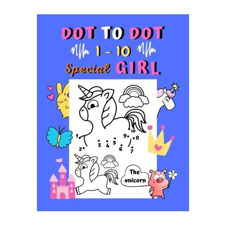 Dot To Dot 1 10 Special Girl Connect The Dots For Kids Ages 3 4 Easy Dot To Dot 1 To 10 With Examples 30 Coloring Pages Animals And Things For Buy Online In South Africa Takealot Com