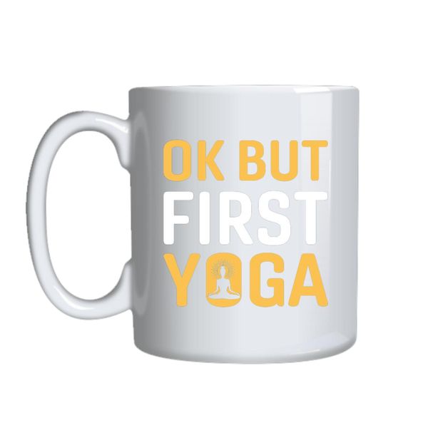 Ok But First Yoga Mug Gift Idea 152