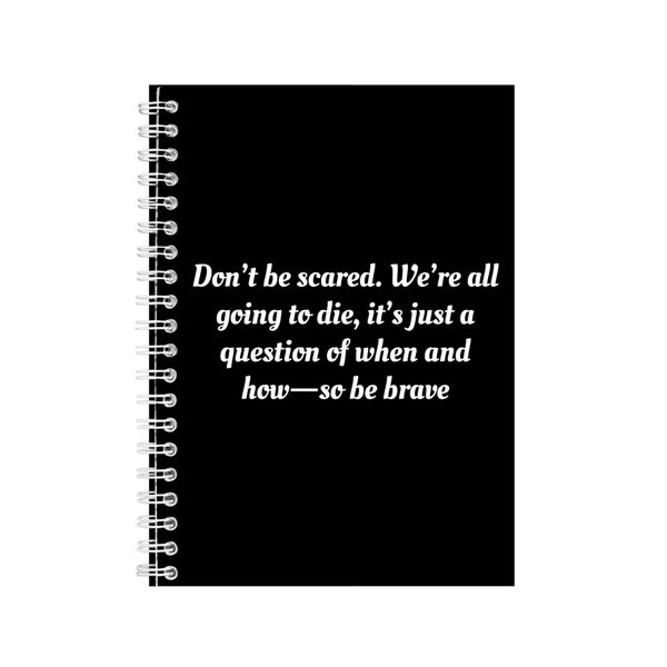 Brave A5 Notebook Spiral Lined Motivational Saying Graphic Notepad Gift 187