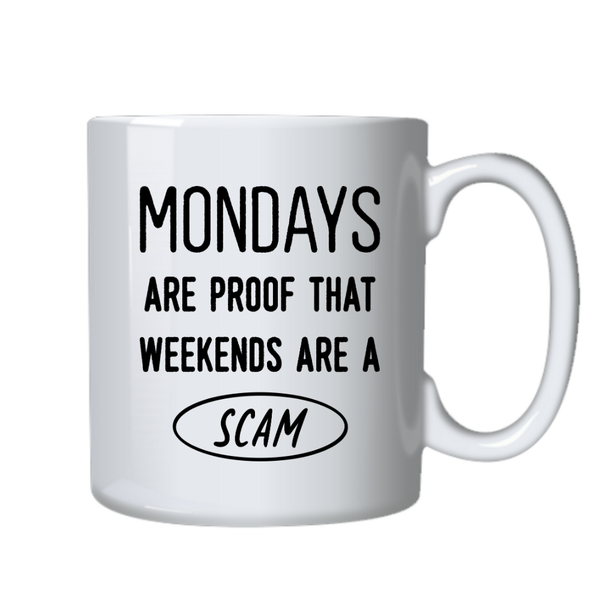 Mondays Sarcastic Funny Mug Birthday Christmas Gift 402