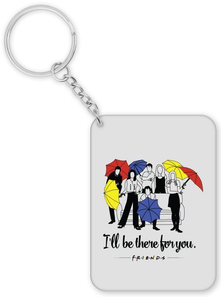 I'll Be There For You Birthday Christmas Friends Gift Keyring