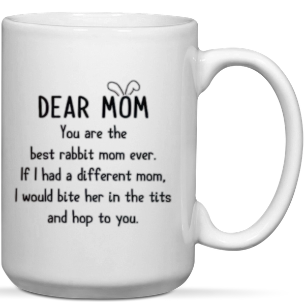 You're The Best Rabbit Mom Ever Gift Mug
