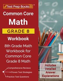 Common Core Math Grade 8 Workbook: 8th Grade Math Workbook for Common ...