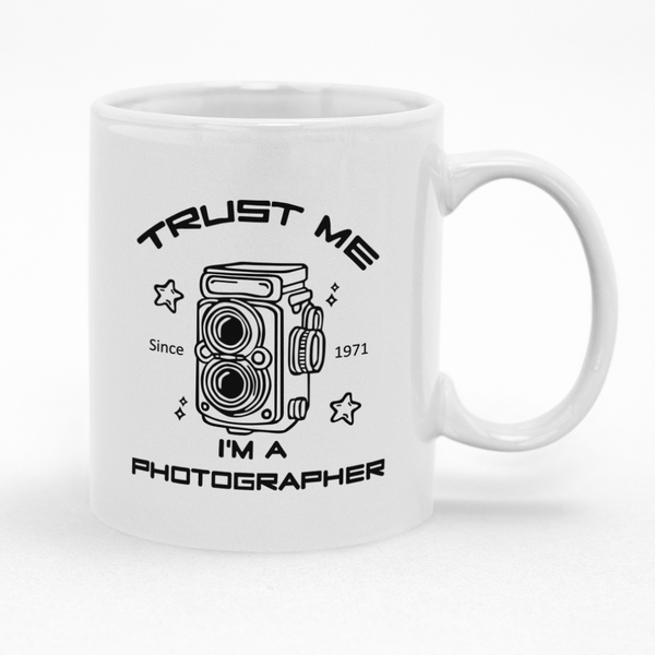 Trust Me I'm A Photographer Mug - Ideal Gift Idea