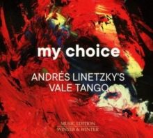 Andrés Linetzky's Vale Tango: My Choice (CD / Album)