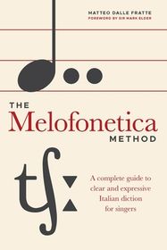 The Melofonetica Method: A complete guide to clear and expressive
