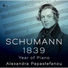 Schumann: 1839 - Year of Piano (CD / Album)