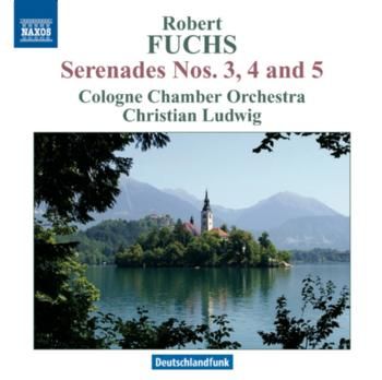 Robert Fuchs: Serenades Nos. 3, 4 and 5 (CD / Album)