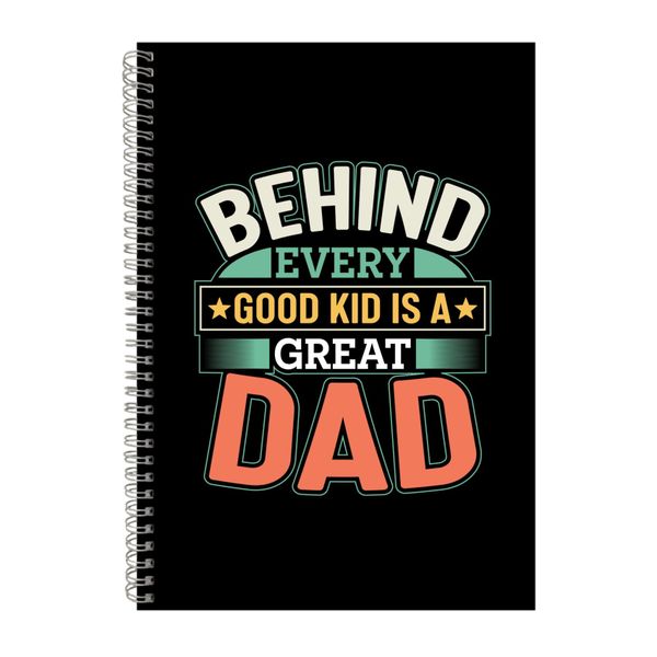 Behind Every Good Kid Notebook Father's Day Gift Idea A4 Notepad 137