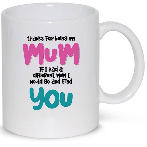Thanks For Being My Mum Birthday Christmas Mother's Day Gift Coffee Mug