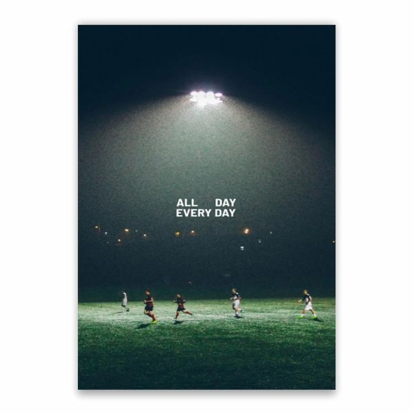 All Day Everyday On The Field Poster - A1