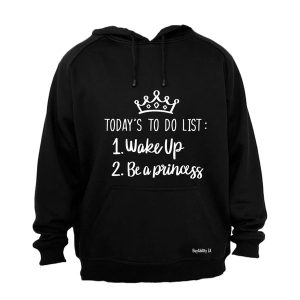 Be A Princess - Hoodie