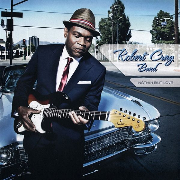Robert Cray Band - Nothing But Love (CD)