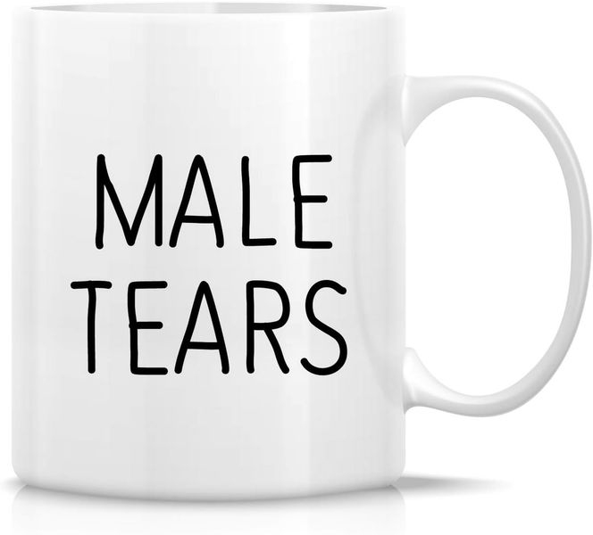 Male tears-Father's day-Mother's day-Valentines-Christmas Mug