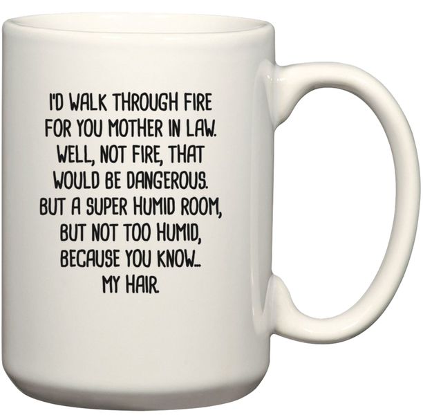 Walk Through Fire For You Mother-in-Law Birthday Mother's Day Gift Mug