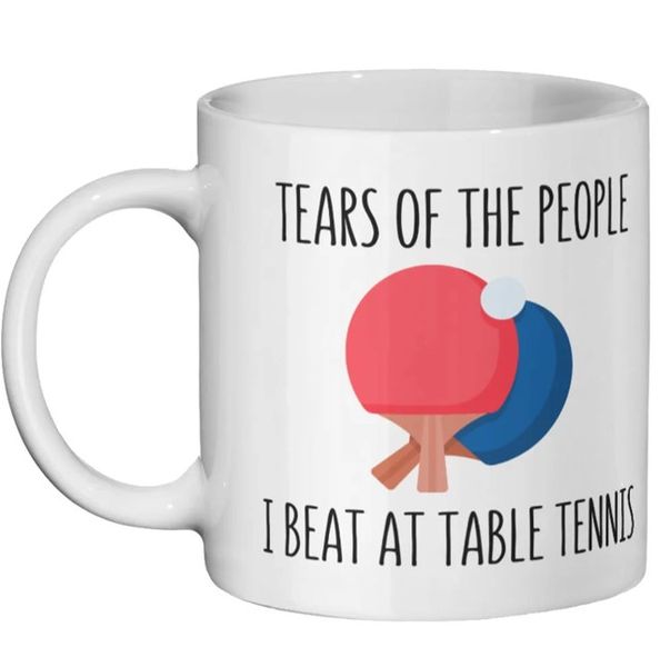 Tears Of The People I Beat At Table Tennis Christmas Birthday Gift Mug