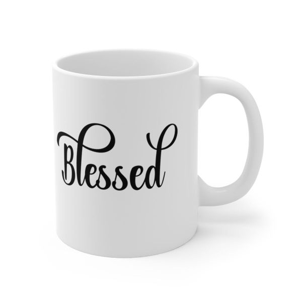 Blessed- Father's day - Christmas - Valentines Mug