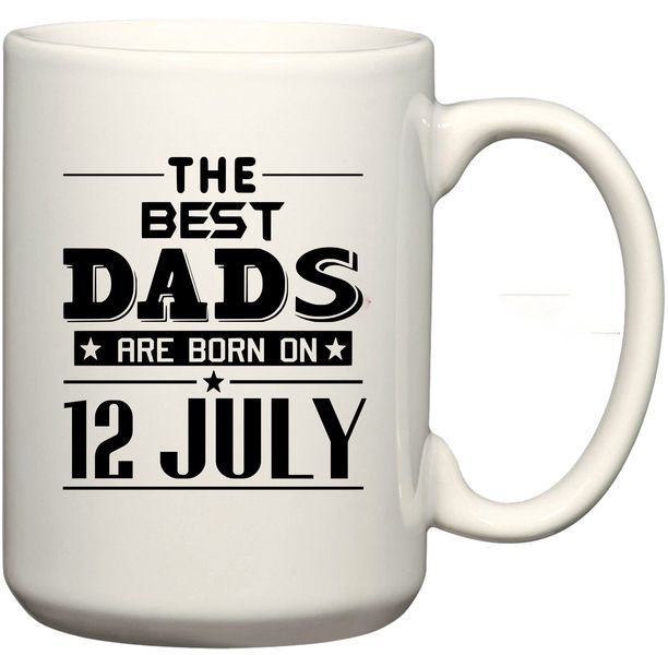 The Best Dads Are Born on 12 July Birthday Coffee Mug