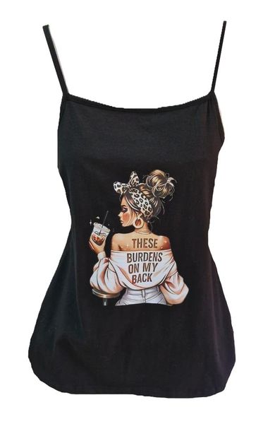 Woman Strap Top with Design: "These Burdens on my back