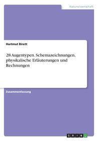 28 Augentypen. Schemazeichnungen, Physikalische Erl?uterungen Und ...