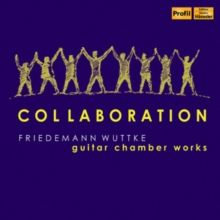 Collaboration: Friedmann Wuttke - Guitar Chamber Works (CD / Album)