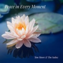 Peace in Every Moment (CD / Album)
