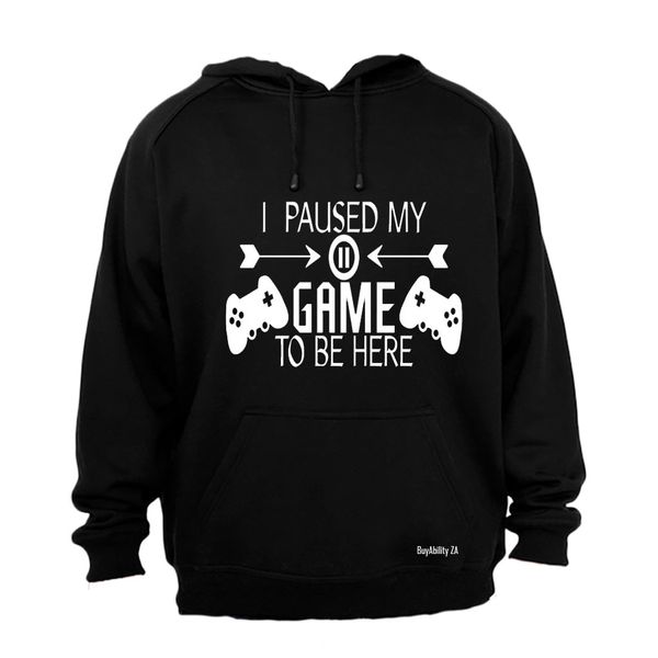 I Paused My Game to be Here - Remote Design Mens Hoodie