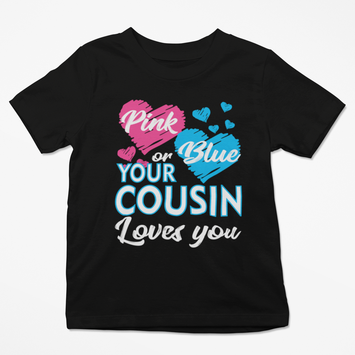 Pink Or Blue Your Cousin Loves You Gender Reveal Party Kids T-Shirt ...