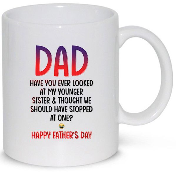 Dad have you ever looked at my younger sister v9 Pack Mug