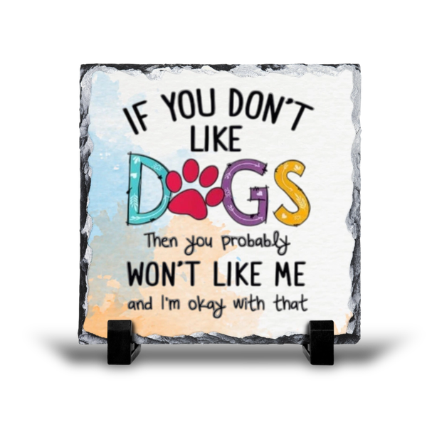 If You Like Dogs Gift Rock Slate