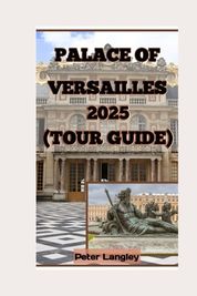 Palace of Versailles 2025 (Tour Guide) | Shop Today. Get it Tomorrow ...