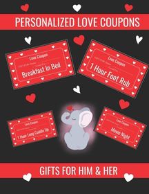 Personalized Love Coupons: Gifts For Him And Her: Lovers Treat