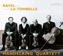 Mandelring Quartett: Maurice Ravel/Fernand De La Tombelle (CD / Album)