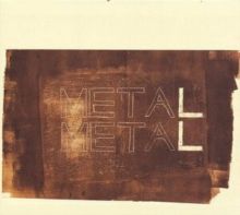 Metal Metal (Vinyl / 12" Album with 7" Single)