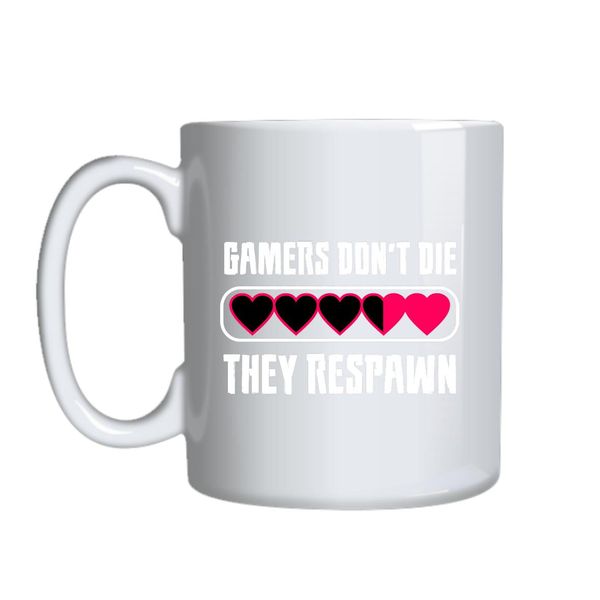 Gamers Don_t Die Mug Gift Idea 140