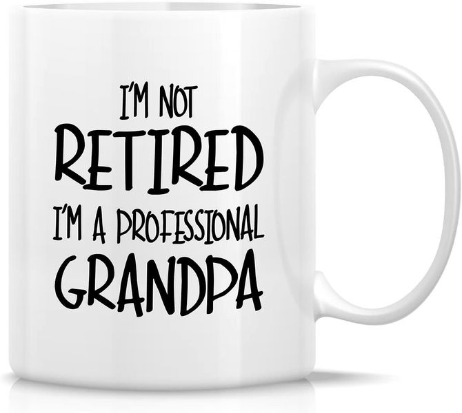 I'm not retired-Father's day-Mother's day-Valentines-Christmas Mug