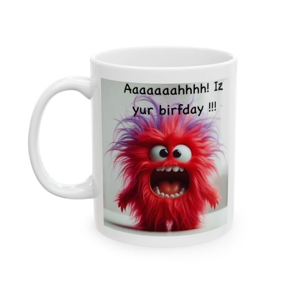 Monster Mug - Red Furry Character With 'Iz Yur Birfday' Text