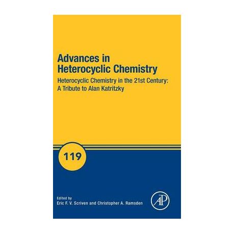 Heterocyclic Chemistry in the 21st Century A Tribute to Alan Katritzky