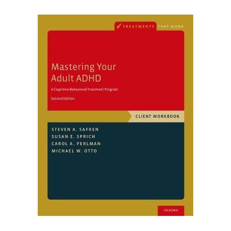 Mastering Your Adult ADHD: A Cognitive-Behavioral Treatment