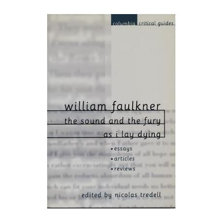 William Faulkner The Sound And The Fury And As I Lay Dying Buy William Faulkner The Sound And The Fury And As I Lay Dying Cause And Effect Essay Topics For High School also Custom Powerpoint Practice Writing Online