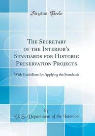 The Secretary Of The Interior S Standards For Historic Preservation Projects