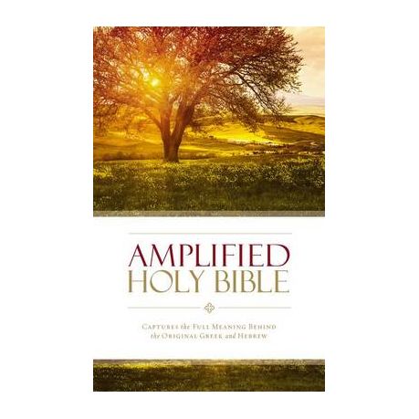 Amplified Bible-Am: Captures the Full Meaning Behind the Original Greek and Hebrew Image