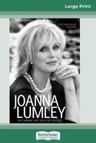 Joanna Lumley: The Biography (16pt Large Print Edition) | Shop Today