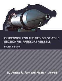 Guidebook for the Design of ASME Section VIII Pressure Vessels | Buy ...