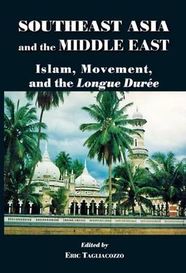 Southeast Asia And The Middle East Islam Movement And The Longue Durae Shop Today Get It