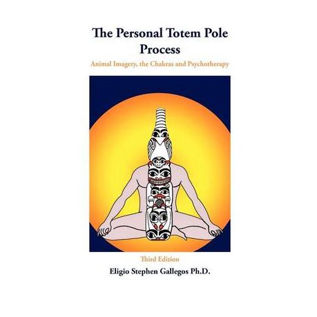 The Personal Totem Pole: Animal Imagery, the Chakras and Psychotherapy, Shop Today. Get it Tomorrow!