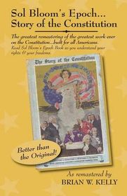 Sol Bloom's Epoch...Story of the Constitution: The greatest remastering