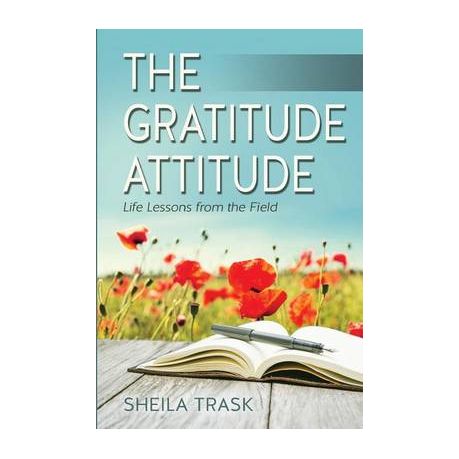 The Gratitude Attitude Life Lessons from the Field Shop Today